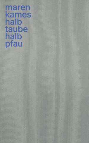 Buchcover HALB TAUBE HALB PFAU | Maren Kames | EAN 9783905951936 | ISBN 3-905951-93-2 | ISBN 978-3-905951-93-6
