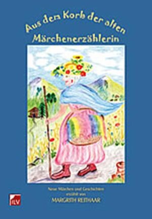 Buchcover Aus dem Korb der alten Märchenerzählerin | Margrith Reithaar | EAN 9783905955286 | ISBN 3-905955-28-8 | ISBN 978-3-905955-28-6