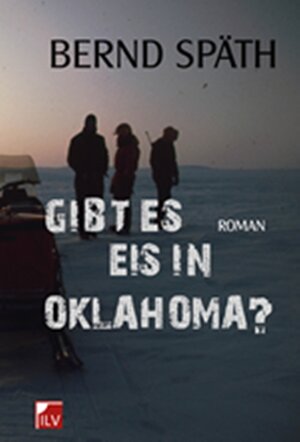 Buchcover Gibt es Eis in Oklahoma? | Bernd Späth | EAN 9783905955347 | ISBN 3-905955-34-2 | ISBN 978-3-905955-34-7