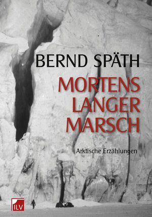 Buchcover Mortens langer Marsch | Bernd Späth | EAN 9783905955491 | ISBN 3-905955-49-0 | ISBN 978-3-905955-49-1
