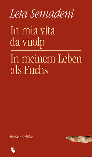 Buchcover In mia vita da vuolp/ In meinem Leben als Fuchs | Leta Semadeni | EAN 9783905956016 | ISBN 3-905956-01-2 | ISBN 978-3-905956-01-6