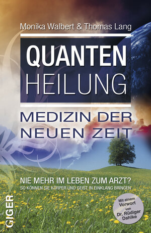 Buchcover Quantenheilung - Medizin der neuen Zeit | Thomas Lang | EAN 9783905958157 | ISBN 3-905958-15-5 | ISBN 978-3-905958-15-7
