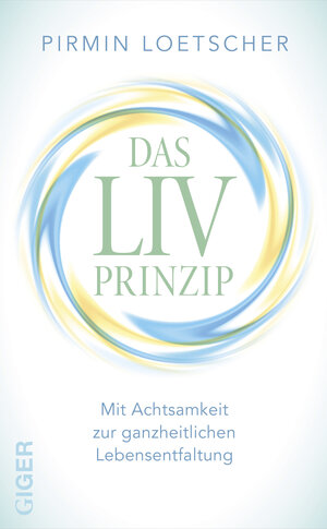 Buchcover Das LIV-Prinzip | Pirmin Loetscher | EAN 9783905958515 | ISBN 3-905958-51-1 | ISBN 978-3-905958-51-5