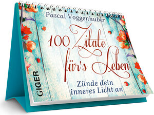 Buchcover 100 Zitate fürs Leben | Pascal Voggenhuber | EAN 9783905958669 | ISBN 3-905958-66-X | ISBN 978-3-905958-66-9