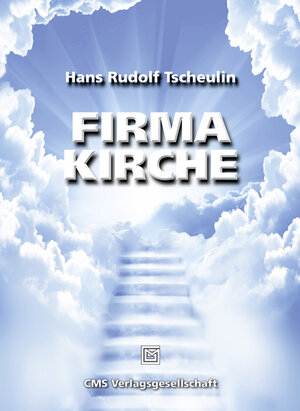 Buchcover Firma Kirche | Hans Rudolf Tscheulin | EAN 9783905968019 | ISBN 3-905968-01-0 | ISBN 978-3-905968-01-9