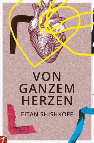 Buchcover VON GANZEM HERZEN | EITAN SHISHKOFF | EAN 9783905991666 | ISBN 3-905991-66-7 | ISBN 978-3-905991-66-6