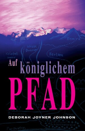 Buchcover Auf königlichem Pfad | Deborah Joyner Johnson | EAN 9783905991772 | ISBN 3-905991-77-2 | ISBN 978-3-905991-77-2