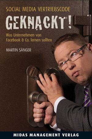 Buchcover Social Media Vertriebscode: GEKNACKT! | Martin Sänger | EAN 9783906010939 | ISBN 3-906010-93-7 | ISBN 978-3-906010-93-9