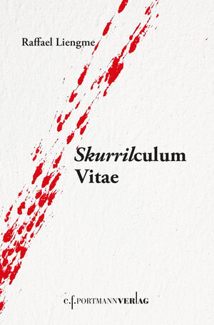 Buchcover Skurrilculum Vitae | Raffael Liengme | EAN 9783906014593 | ISBN 3-906014-59-2 | ISBN 978-3-906014-59-3