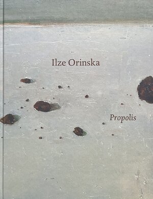 Buchcover Propolis | Ilze Orinska | EAN 9783906016313 | ISBN 3-906016-31-5 | ISBN 978-3-906016-31-3