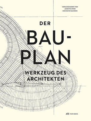 Buchcover Der Bauplan  | EAN 9783906027302 | ISBN 3-906027-30-9 | ISBN 978-3-906027-30-2