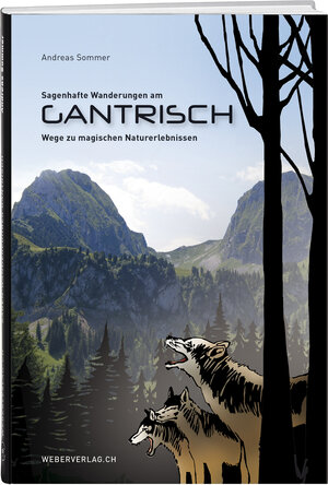 Buchcover Sagenhafte Wanderungen am Gantrisch | Andreas Sommer | EAN 9783906033136 | ISBN 3-906033-13-9 | ISBN 978-3-906033-13-6