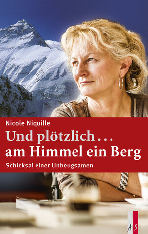 Buchcover Und plötzlich ...am Himmel ein Berg | Nicole Niquille | EAN 9783906055107 | ISBN 3-906055-10-8 | ISBN 978-3-906055-10-7