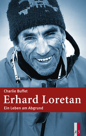 Buchcover Erhard Loretan | Charlie Buffet | EAN 9783906055213 | ISBN 3-906055-21-3 | ISBN 978-3-906055-21-3