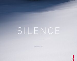 Buchcover Silence | Caroline Fink | EAN 9783906055794 | ISBN 3-906055-79-5 | ISBN 978-3-906055-79-4