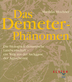 Buchcover Das Demeter-Phänomen | Matthias Mochner | EAN 9783906065267 | ISBN 3-906065-26-X | ISBN 978-3-906065-26-7