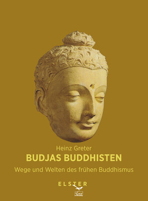 Buchcover Budjas Buddhisten - Wege und Welten des frühen Buddhismus | Heinz Greter | EAN 9783906065564 | ISBN 3-906065-56-1 | ISBN 978-3-906065-56-4