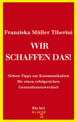 Buchcover Wir schaffen das! | Franziska Müller Tiberini | EAN 9783906065960 | ISBN 3-906065-96-0 | ISBN 978-3-906065-96-0