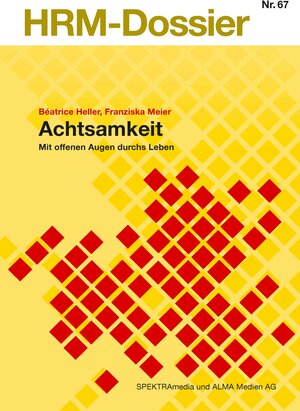 Buchcover Achtsamkeit | Béatrice Heller | EAN 9783906067094 | ISBN 3-906067-09-2 | ISBN 978-3-906067-09-4