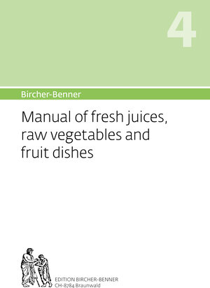 Buchcover Bircher-Benner Manual of fresh juices, raw vegetables and fruit dishes | Andres, Dr.med. Bircher | EAN 9783906089096 | ISBN 3-906089-09-6 | ISBN 978-3-906089-09-6