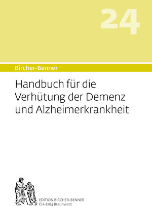 Buchcover Bircher-Benner Handbuch Nr. 24 für die Verhütung der Demenz und Alzheimerkrankheit | Andres, Dr.med. Bircher | EAN 9783906089140 | ISBN 3-906089-14-2 | ISBN 978-3-906089-14-0