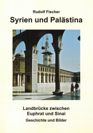 Buchcover Syrien und Palästina | Rudolf Fischer | EAN 9783906090436 | ISBN 3-906090-43-4 | ISBN 978-3-906090-43-6
