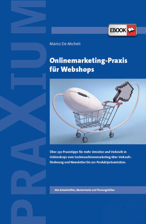 Buchcover Onlinemarketing-Praxis für Webshops | Marco De Micheli | EAN 9783906092270 | ISBN 3-906092-27-5 | ISBN 978-3-906092-27-0