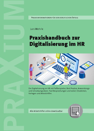 Buchcover Praxishandbuch zur Digitalisierung im HR | Lars Wehrle | EAN 9783906092539 | ISBN 3-906092-53-4 | ISBN 978-3-906092-53-9