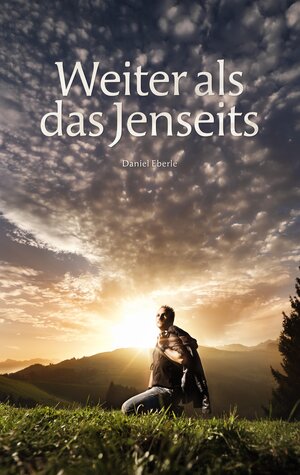 Buchcover Weiter als das Jenseits  | EAN 9783906095004 | ISBN 3-906095-00-2 | ISBN 978-3-906095-00-4