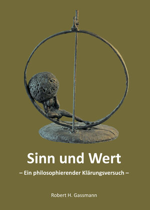Buchcover Sinn und Wert | Robert H. Gassmann | EAN 9783906112930 | ISBN 3-906112-93-4 | ISBN 978-3-906112-93-0