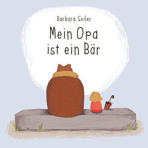 Buchcover Mein Opa ist ein Bär | Barbara Seiler | EAN 9783906118666 | ISBN 3-906118-66-5 | ISBN 978-3-906118-66-6