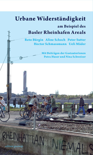 Buchcover Urbane Widerständigkeit | Reto Bürgin | EAN 9783906129624 | ISBN 3-906129-62-4 | ISBN 978-3-906129-62-4
