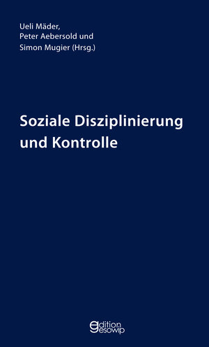 Buchcover Soziale Disziplinierung und Kontrolle  | EAN 9783906129679 | ISBN 3-906129-67-5 | ISBN 978-3-906129-67-9