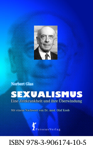 Buchcover Sexualismus | Norbert Glas | EAN 9783906174105 | ISBN 3-906174-10-7 | ISBN 978-3-906174-10-5