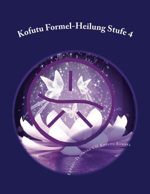 Buchcover Kofutu Formel-Heilung Stufe 4 | EAN 9783906176819 | ISBN 3-906176-81-9 | ISBN 978-3-906176-81-9