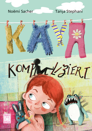 Buchcover Kaya Komplizert | Noëmi Sacher | EAN 9783906183312 | ISBN 3-906183-31-9 | ISBN 978-3-906183-31-2