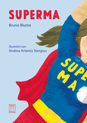 Buchcover SUPERMA | Bruno Blume | EAN 9783906183350 | ISBN 3-906183-35-1 | ISBN 978-3-906183-35-0