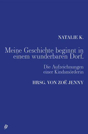 Buchcover Meine Geschichte beginnt in einem wunderbaren Dorf. | Natalie K. | EAN 9783906195612 | ISBN 3-906195-61-9 | ISBN 978-3-906195-61-2