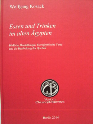 Buchcover Essen und Trinken im alten Aegypten | Wolfgang Kosack | EAN 9783906206035 | ISBN 3-906206-03-3 | ISBN 978-3-906206-03-5
