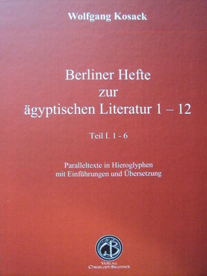 Buchcover Berliner Hefte zur ägyptischen Literatur 1 - 12 | Wolfgang Kosack | EAN 9783906206110 | ISBN 3-906206-11-4 | ISBN 978-3-906206-11-0