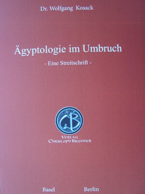 Buchcover Aegyptologie im Umbruch | Wolfgang Kosack | EAN 9783906206165 | ISBN 3-906206-16-5 | ISBN 978-3-906206-16-5