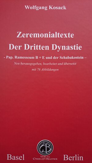 Buchcover Zeremonialtexte der Dritten Dynastie | Wolfgang Kosack | EAN 9783906206349 | ISBN 3-906206-34-3 | ISBN 978-3-906206-34-9