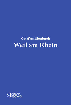 Buchcover Ortsfamilienbuch Weil am Rhein | Albert Vögtlin | EAN 9783906209074 | ISBN 3-906209-07-5 | ISBN 978-3-906209-07-4