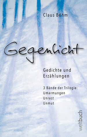 Buchcover GEGENLICHT – Erzählungen und Gedichte | Claus Böhm | EAN 9783906212661 | ISBN 3-906212-66-1 | ISBN 978-3-906212-66-1