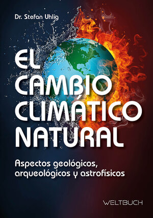 Buchcover El Cambio Climático Natural | Stefan Uhlig | EAN 9783906212982 | ISBN 3-906212-98-X | ISBN 978-3-906212-98-2
