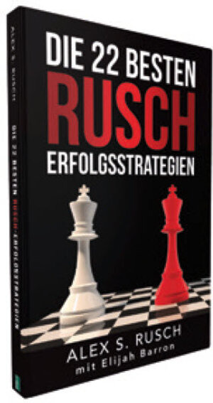Buchcover Die 22 besten Rusch Erfolgsstrategien | Alex S. Rusch | EAN 9783906227252 | ISBN 3-906227-25-1 | ISBN 978-3-906227-25-2