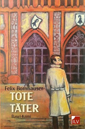 Buchcover Tote Täter | Felix Bornhauser | EAN 9783906240404 | ISBN 3-906240-40-1 | ISBN 978-3-906240-40-4