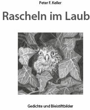 Buchcover Rascheln im Laub | Peter F. Keller | EAN 9783906240626 | ISBN 3-906240-62-2 | ISBN 978-3-906240-62-6