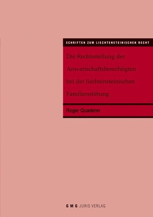 Buchcover Die Rechtsstellung der Anwartschaftsberechtigten bei der liechtensteinischen Familienstiftung | Roger Quaderer | EAN 9783906264042 | ISBN 3-906264-04-1 | ISBN 978-3-906264-04-2