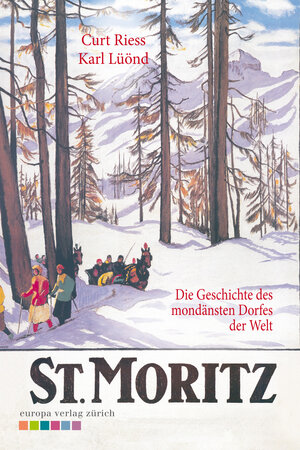 Buchcover St. Moritz | Curt Riess | EAN 9783906272375 | ISBN 3-906272-37-0 | ISBN 978-3-906272-37-5